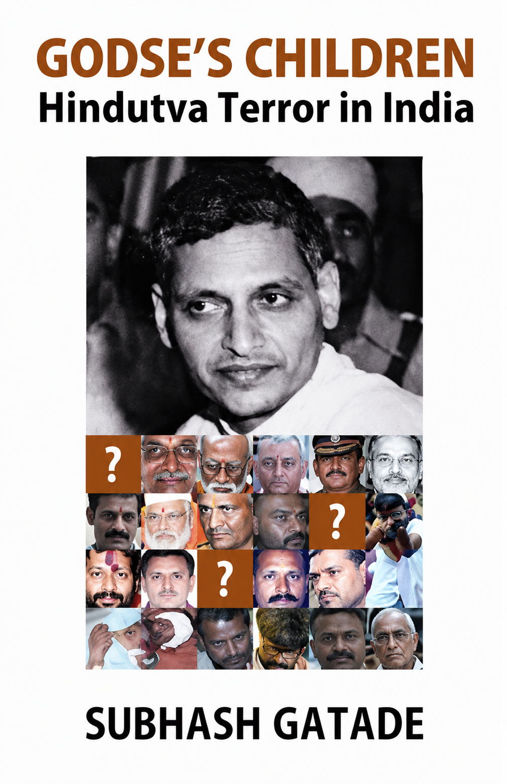 Godse’s Children : Hindutva Terror in India
